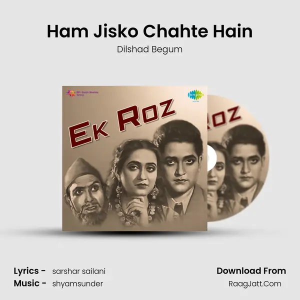 Ham Jisko Chahte Hain MP3 Song by Dilshad Begum Cover