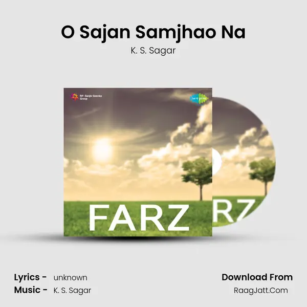 O Sajan Samjhao Na MP3 Song by K. S. Sagar Cover