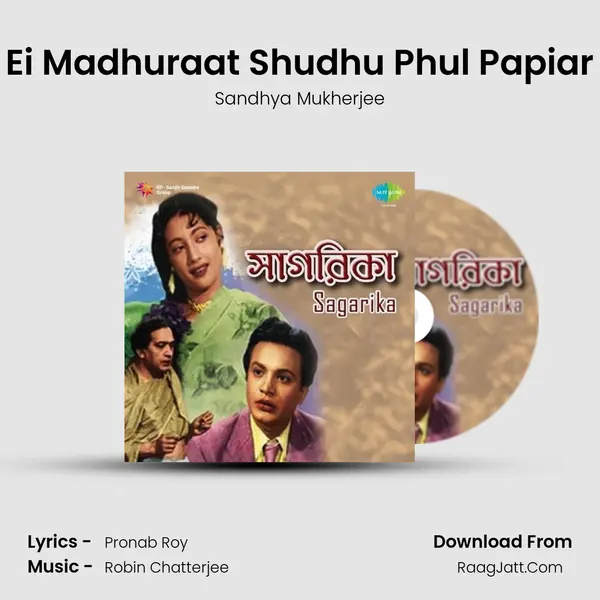 Ei Madhuraat Shudhu Phul Papiar MP3 Song by Sandhya Mukherjee Cover