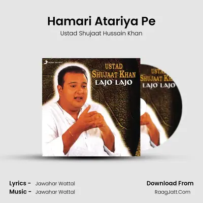 Hamari Atariya Pe MP3 Song by Ustad Shujaat Hussain Khan Cover