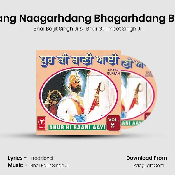 Jhagarhdang Naagarhdang Bhagarhdang Baaje Baani MP3 Song by Bhai Baljit Singh Ji Cover