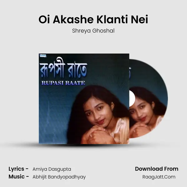 Oi Akashe Klanti Nei MP3 Song by Shreya Ghoshal Cover