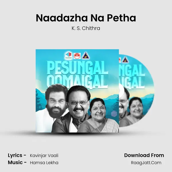 Naadazha Na Petha MP3 Song by K. S. Chithra Cover