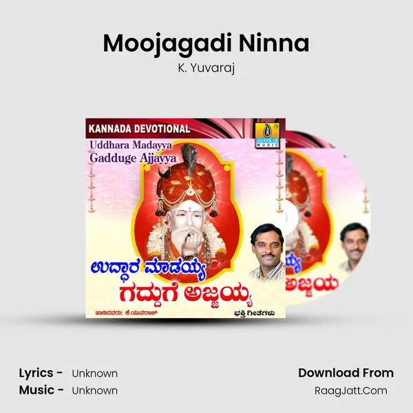 Moojagadi Ninna MP3 Song by K. Yuvaraj Cover