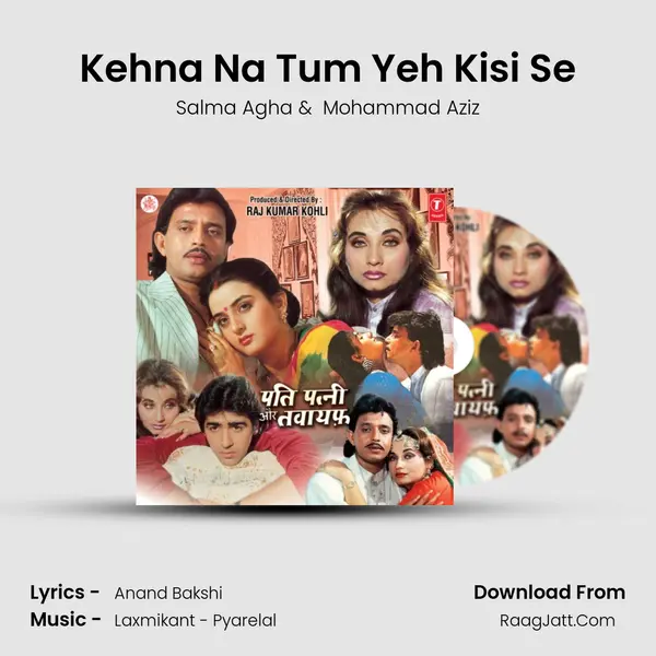 Kehna Na Tum Yeh Kisi Se MP3 Song by Salma Agha Cover