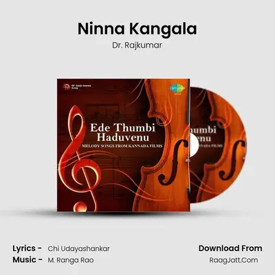 Ninna Kangala MP3 Song by Dr. Rajkumar Cover