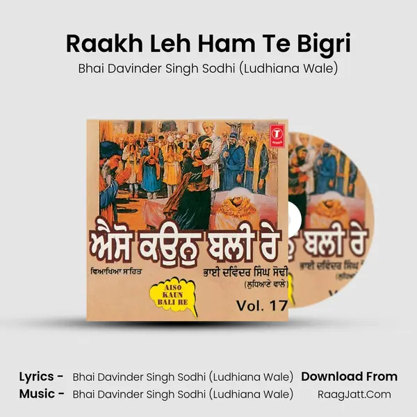 Raakh Leh Ham Te Bigri MP3 Song by Bhai Davinder Singh Sodhi (Ludhiana Wale) Cover