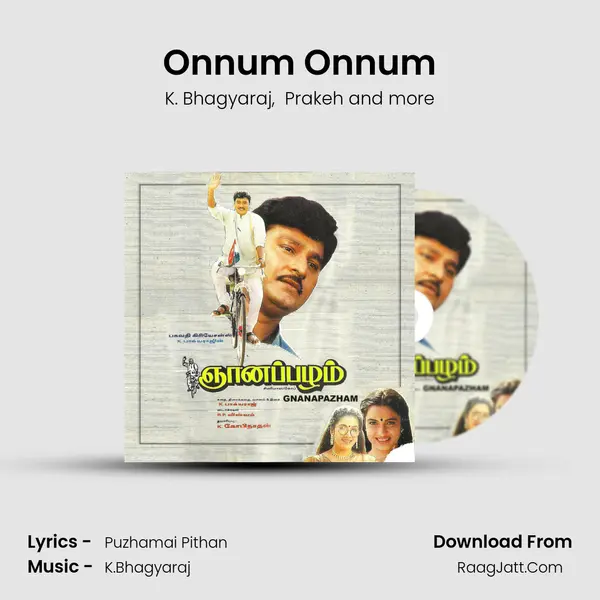 Onnum Onnum MP3 Song by K. Bhagyaraj Cover