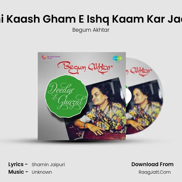Ilahi Kaash Gham E Ishq Kaam Kar Jaaye MP3 Song by Begum Akhtar Cover