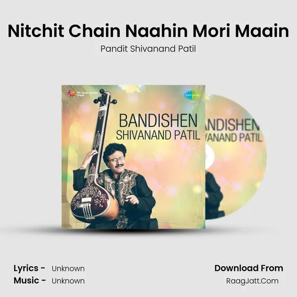 Nitchit Chain Naahin Mori Maain mp3 song