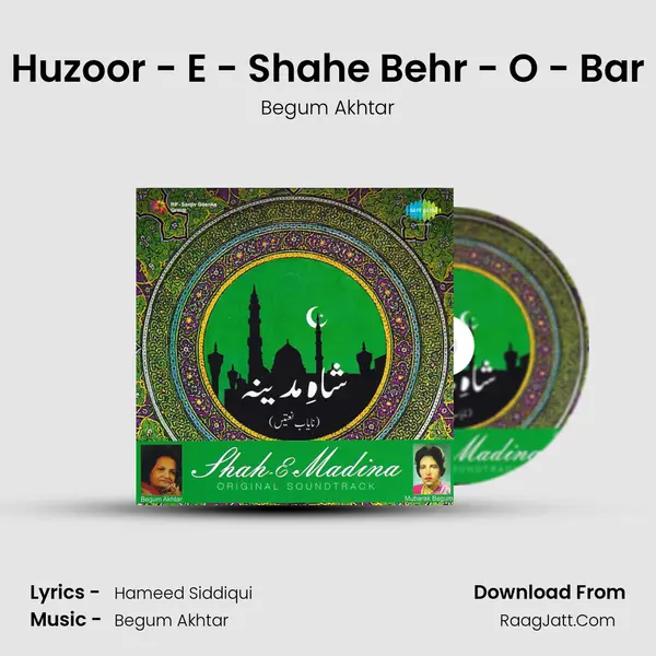 Huzoor - E - Shahe Behr - O - Bar MP3 Song by Begum Akhtar Cover
