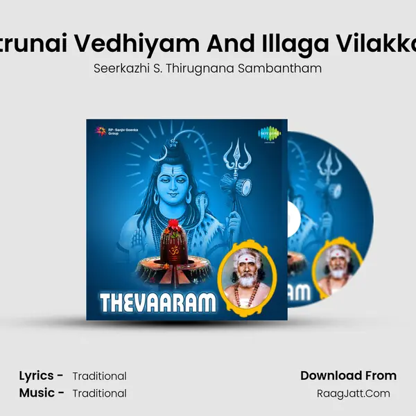 Sotrunai Vedhiyam And Illaga Vilakkatu MP3 Song by Seerkazhi S. Thirugnana Sambantham Cover