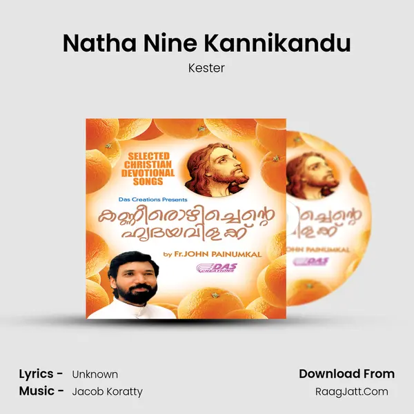 Natha Nine Kannikandu MP3 Song by Kester Cover