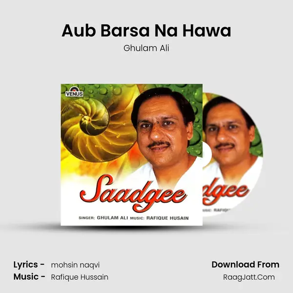 Aub Barsa Na Hawa MP3 Song by Ghulam Ali Cover