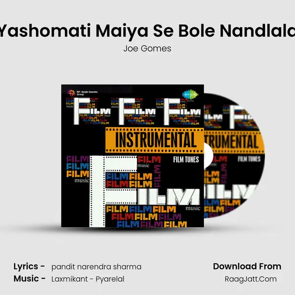 Yashomati Maiya Se Bole Nandlala MP3 Song by Joe Gomes Cover
