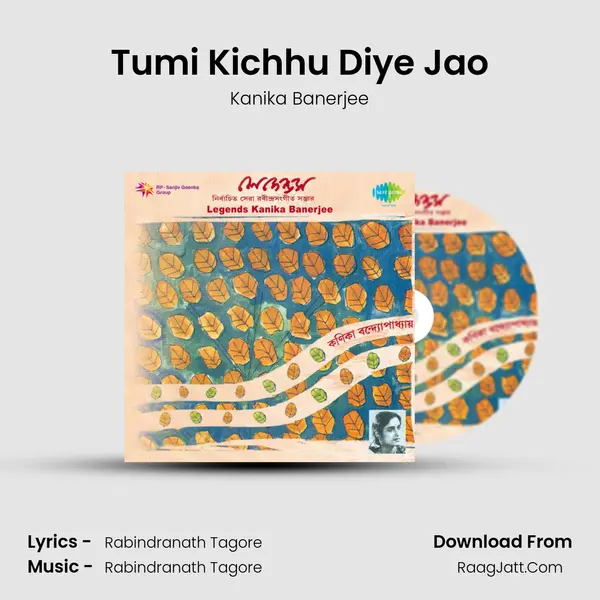 Tumi Kichhu Diye Jao MP3 Song by Kanika Banerjee Cover