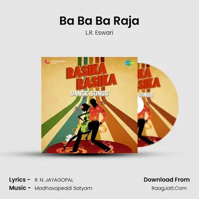 Ba Ba Ba Raja MP3 Song by L.R. Eswari Cover