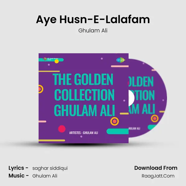 Aye Husn-E-Lalafam MP3 Song by Ghulam Ali Cover
