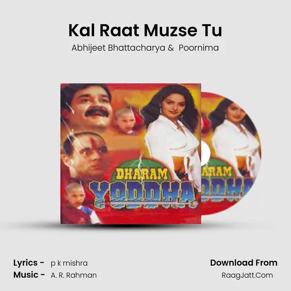 Kal Raat Muzse Tu MP3 Song by Abhijeet Bhattacharya Cover