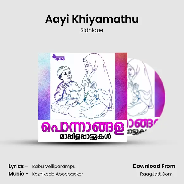 Aayi Khiyamathu MP3 Song by Sidhique Cover