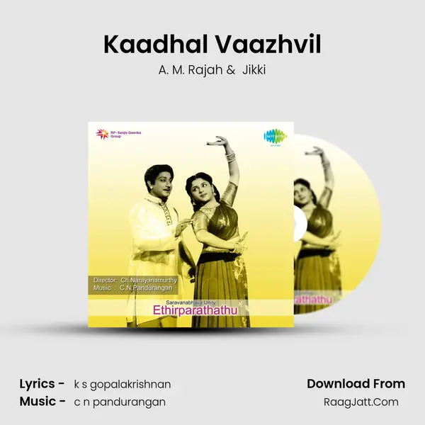 Kaadhal Vaazhvil MP3 Song by A. M. Rajah Cover