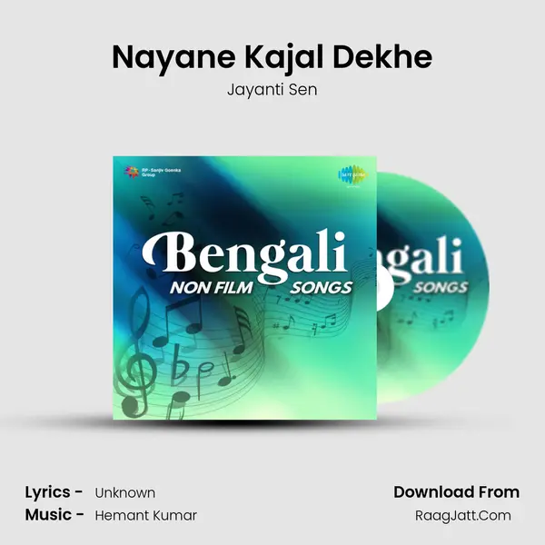 Nayane Kajal Dekhe MP3 Song by Jayanti Sen Cover