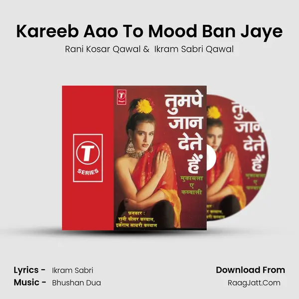 Kareeb Aao To Mood Ban Jaye MP3 Song by Rani Kosar Qawal Cover