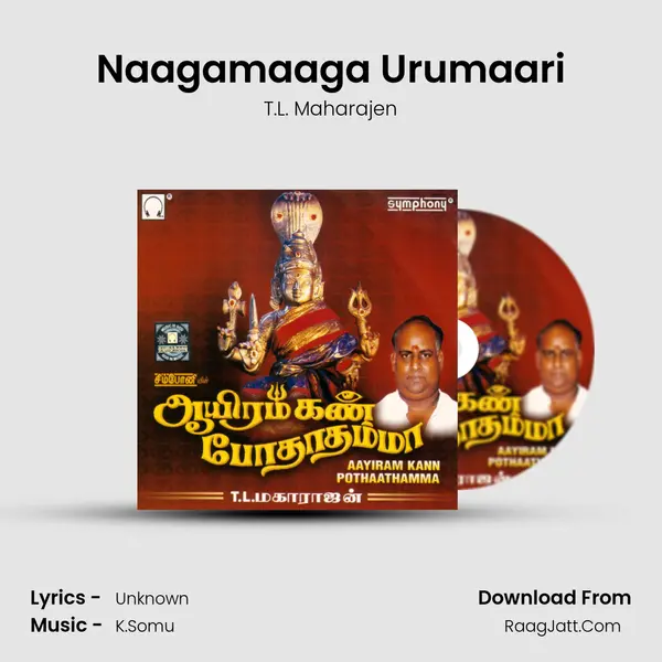 Naagamaaga Urumaari MP3 Song by T.L. Maharajen Cover