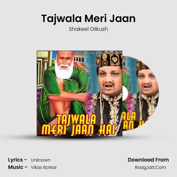 Tajwala Meri Jaan MP3 Song by Shakeel Dilkush Cover