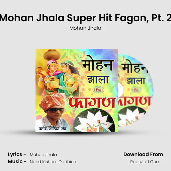 Mohan Jhala Super Hit Fagan, Pt. 2 MP3 Song by Mohan Jhala Cover