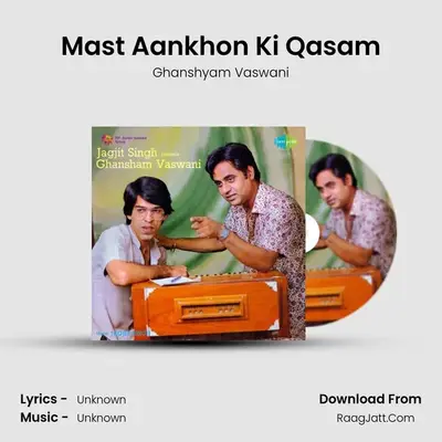Mast Aankhon Ki Qasam MP3 Song by Ghanshyam Vaswani Cover