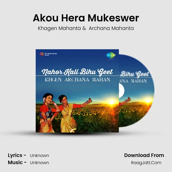 Akou Hera Mukeswer MP3 Song by Khagen Mahanta Cover