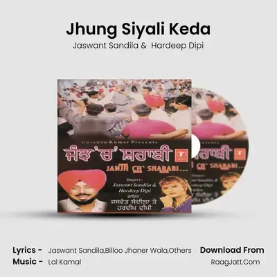 Jhung Siyali Keda MP3 Song by Jaswant Sandila Cover