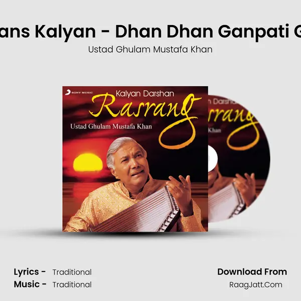 Raga Hans Kalyan - &#x27;Dhan Dhan Ganpati Ganesh&#x27; (Bandish in Drut Ektal) mp3 song