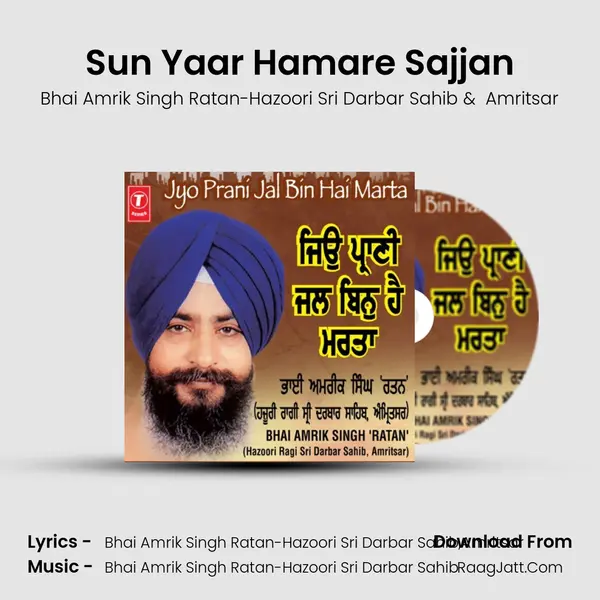 Sun Yaar Hamare Sajjan MP3 Song by Bhai Amrik Singh Ratan-Hazoori Sri Darbar Sahib Cover