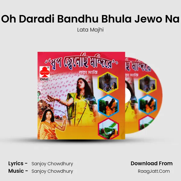 Oh Daradi Bandhu Bhula Jewo Na mp3 song