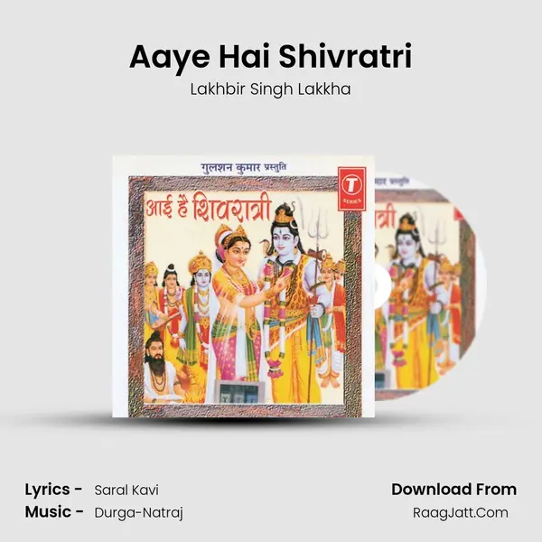 Aaye Hai Shivratri MP3 Song by Lakhbir Singh Lakkha Cover