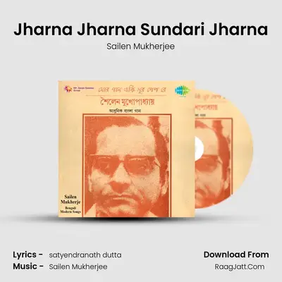 Jharna Jharna Sundari Jharna MP3 Song by Sailen Mukherjee Cover