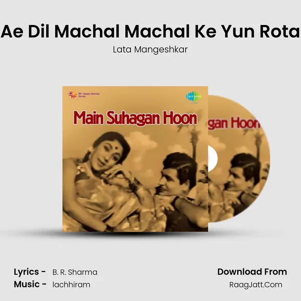 Ae Dil Machal Machal Ke Yun Rota MP3 Song by Lata Mangeshkar Cover