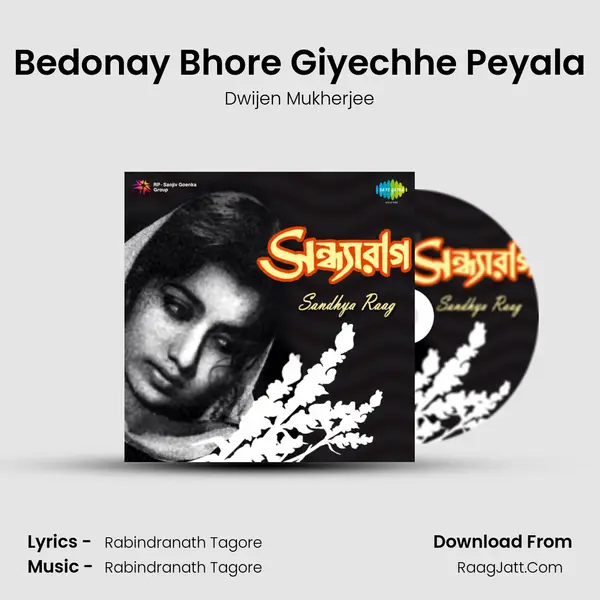 Bedonay Bhore Giyechhe Peyala MP3 Song by Dwijen Mukherjee Cover