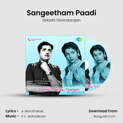 Sangeetham Paadi MP3 Song by Sirkazhi Govindarajan Cover