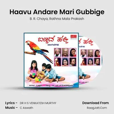 Haavu Andare Mari Gubbige MP3 Song by B. R. Chaya Cover