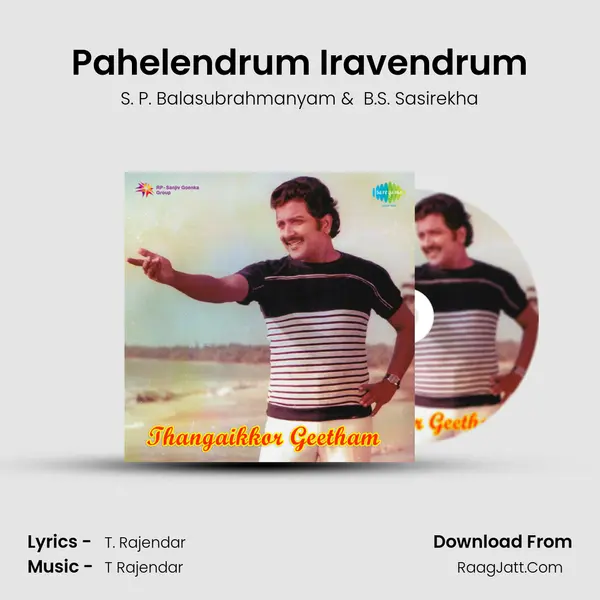Pahelendrum Iravendrum MP3 Song by S. P. Balasubrahmanyam Cover