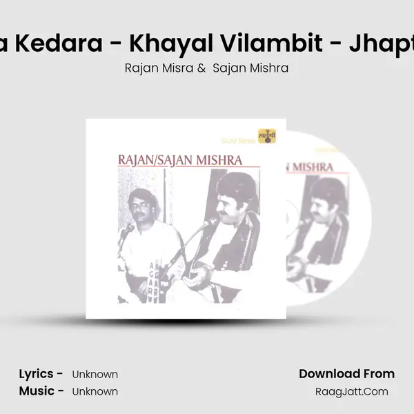 Jogiya Man Bhave - Raga Kedara - Khayal Vilambit - Jhaptaal / Chatur Sugarh - Ra MP3 Song by Rajan Misra Cover