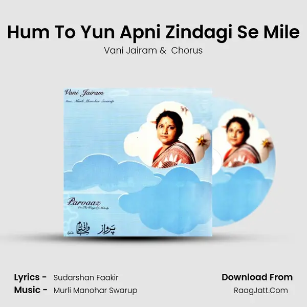 Hum To Yun Apni Zindagi Se Mile MP3 Song by Vani Jairam Cover