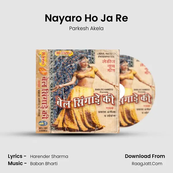 Nayaro Ho Ja Re mp3 song