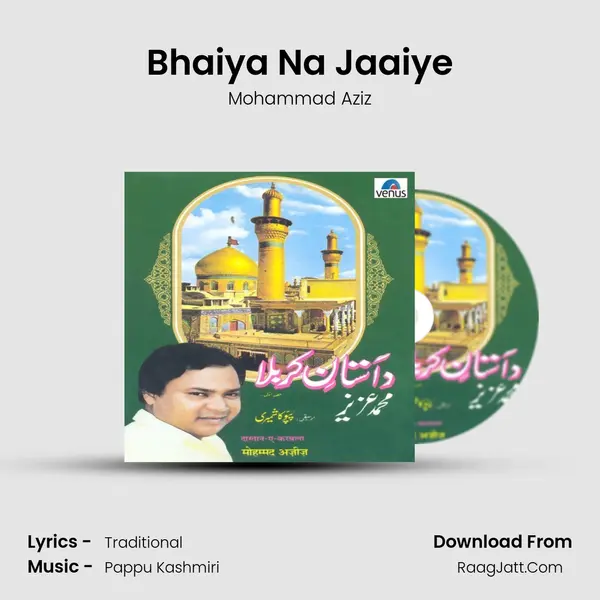 Bhaiya Na Jaaiye MP3 Song by Mohammad Aziz Cover