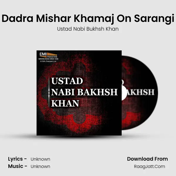 Dadra Mishar Khamaj On Sarangi MP3 Song by Ustad Nabi Bukhsh Khan Cover