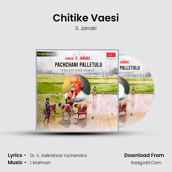 Chitike Vaesi MP3 Song by S. Janaki Cover