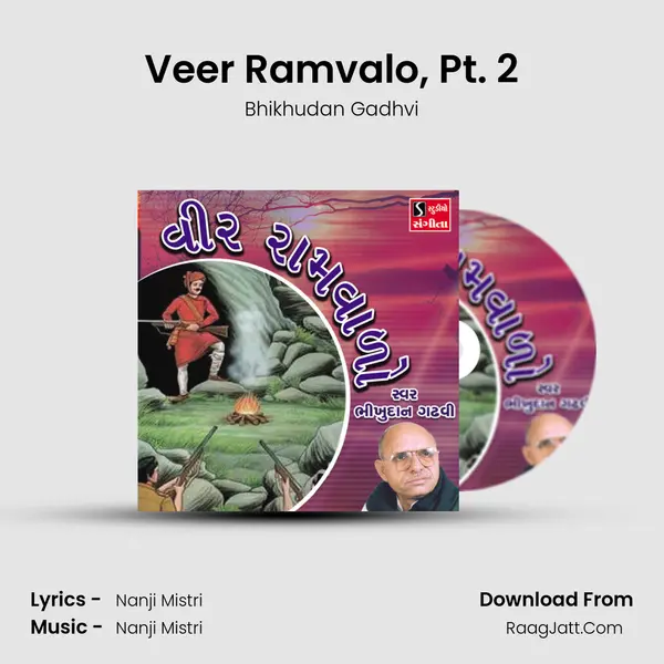 Veer Ramvalo, Pt. 2 MP3 Song by Bhikhudan Gadhvi Cover